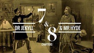 The Strange Case of Dr Jekyll and Mr Hyde Chapters 7 amp 8  Audiobook [upl. by Misak5]