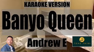 Banyo Queen  Andrew E Karaoke [upl. by Lira]