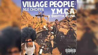 YMCA x Shotta Flow Updated and Extended [upl. by Alyhs]