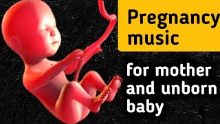 pregnancy music 🎵🎵 for mother and unborn baby  Songs to listen during pregnancypregnancymusic [upl. by Selohcin]