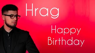 Happy Birthday Hrag 2o2o [upl. by Hagar404]