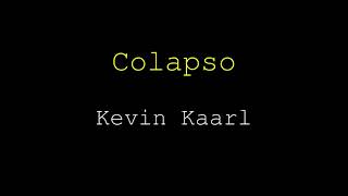 Colapso Kevin Kaarl [upl. by Benioff]