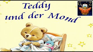 Teddy und der Mond Kindergeschichte Hörspiel  Deutsch [upl. by Iddet]