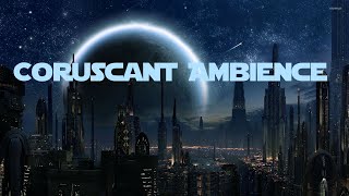 Coruscant Skyline  Star Wars Ambience [upl. by Rebmetpes994]