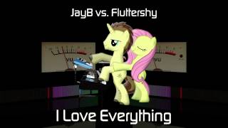 JayB vs Fluttershy  I Love Everything Original Mix [upl. by Gaelan]