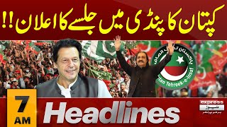 PTI Announces Another Jalsa  7 AM News Headlines 24 Sept 2024  Latest Updates Pakistan News [upl. by Mayes]