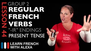 Group 2 Regular French Verbs ending in quotIRquot Present Tense [upl. by Eillime]