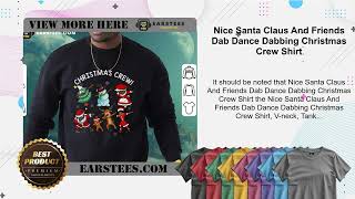 Nice Santa Claus And Friends Dab Dance Dabbing Christmas Crew Shirt [upl. by Eudoca]