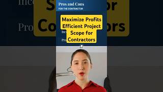 Maximize Profits Efficient Project Scope for Contractors [upl. by Onstad]