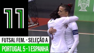 Futsal Fem  Seleção A Portugal 5  1 Espanha [upl. by Jackson592]