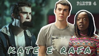 REAGINDO A HISTÓRIA DE RAFA E KATE  Parte 4 [upl. by Charla86]