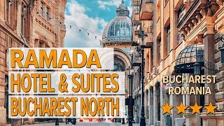 Ramada Hotel amp Suites Bucharest North hotel review  Hotels in Bucharest  Romanian Hotels [upl. by Cadell366]