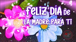 FELIZ DIA DE LA MADRE 🌷 Frases bonitas para mamá [upl. by Wolfram842]