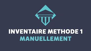 inventaire méthode 1  manuellement [upl. by Anuayek]