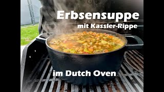 Erbsensuppe mit KasslerRippe im Dutch Oven [upl. by Fennell991]