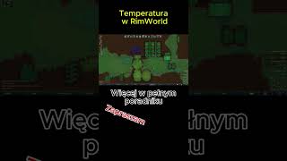 Temperatura w RimWorld rimworld poradnik shots bein [upl. by Ellehcear842]