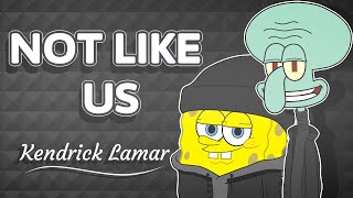 Animation NOT LIKE US  Spongebob x squidward [upl. by Friedrich983]