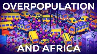 Overpopulation amp Africa [upl. by Nathanael734]