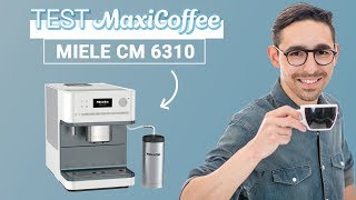 MIELE CM 6310  Machine à café automatique  Le Test MaxiCoffee [upl. by Enalahs]