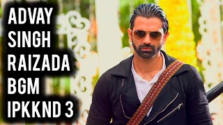 Advay Singh Raizada BGM  Ep 42 1  IPKKND 3 [upl. by Vorster]