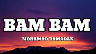 MOHAMAD RAMADAN  BAM BAM LyricsLetra [upl. by Haymo]