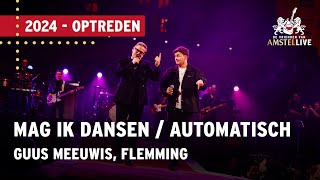 Guus Meeuwis Flemming  Mag ik Dansen x Automatisch  Vrienden van Amstel LIVE 2024 [upl. by Ainattirb591]