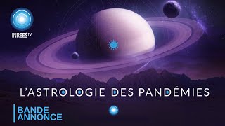 Astrologie des pandémies  Documentaire Bandeannonce [upl. by Akilat106]