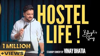 HOSTEL LIFE STAND UP COMEDY Ft VINAY BHATIA  छात्रावास जीवन  2023  BHAGAT STORY [upl. by Hendren]