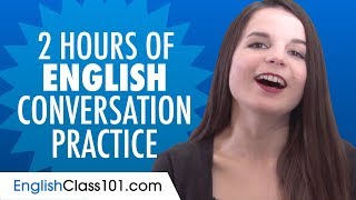 2 Hours of English Conversation Practice  Improve Speaking Skills [upl. by Sharpe]