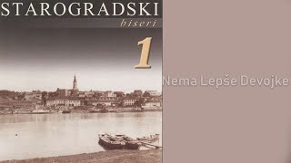 Starogradski Biseri  Nema lepše devojke Audio 2007 [upl. by Platt]