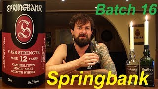 Springbank 12  Cask Strength  Batch 16 Whisky Verkostung Nr378 [upl. by Rosamond449]