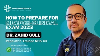 How to prepare for MRCPCH CLINICAL 2025 EXAM Session by Dr Zahid Gull Medpreponline [upl. by Now]