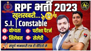 RPF Bharti 2023  RPF Constable amp SI Bharti Update RPF भर्ती सम्पूर्ण जानकारी By AK Sir rpf [upl. by Kain]