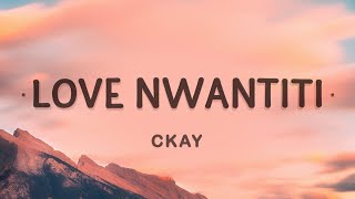 CKay  Love Nwantiti Lyrics [upl. by Barron]