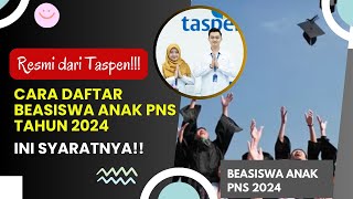 🟠Resmi dari Taspen Inilah Cara Daftar Beasiswa Anak PNS 2024 Beserta Syarat yang Harus Dipenuhinya [upl. by Llennor921]