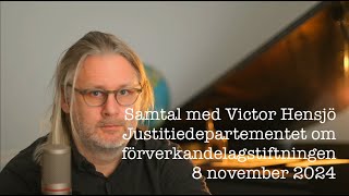 Samtal med Victor Hensjö Justititedepartementet om förverkandelagstiftningen 8 november 2024 [upl. by Aihsit685]