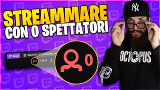 Come STREAMMARE con 0 SPETTATORI5 TRUCCHI per attirare il tuo pubblico [upl. by Flory]