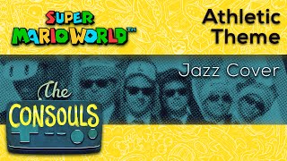 Athletic Theme Super Mario World Jazz Cover  The Consouls [upl. by Eimaj]