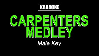 Karaoke  Carpenters Medley  Male Key [upl. by Tempa]