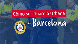 CÓMO SER GUARDIA URBANA de BARCELONA 👮 [upl. by Gaultiero]