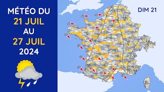 Météo du Dimanche 21 au Samedi 27 Juillet 2024 [upl. by Bartosch]