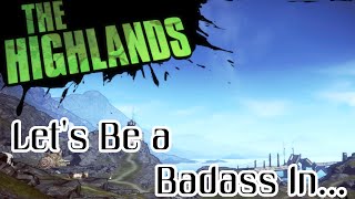 Lets be a Badass inThe HighlandsBorderlands 2 Challenge Guide [upl. by Nidia]