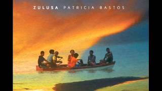 Patrícia Bastos  Zulusa 2013 Full AlbumCompleto [upl. by Arvell]