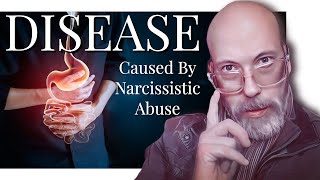 Narcissistic Abuse Is A Leading Cause Of Illness And Disease [upl. by Knowlton]