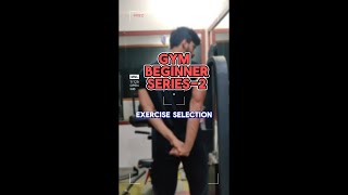 GYM BEGINNER SERIES PART 2  EXERCISE SELECTION [upl. by Anan]