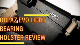 Orpaz Evo Light Bearing Holster Review [upl. by Eenattirb792]