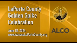 LaPorte County Golden Spike Celebration June 18 2024 [upl. by Akeemat121]