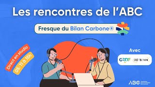 Les Rencontres de lABC  Fresque du Bilan Carbone® [upl. by Yracaz]