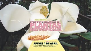 Evolución y Desarrollo de Plantas Neotropicales [upl. by Novar]