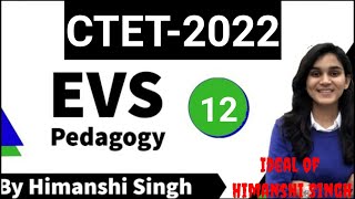 EVS For CTET Evs pedagogy Class 12 CTET Exam 2022 By Himanshi Singh [upl. by Reg878]